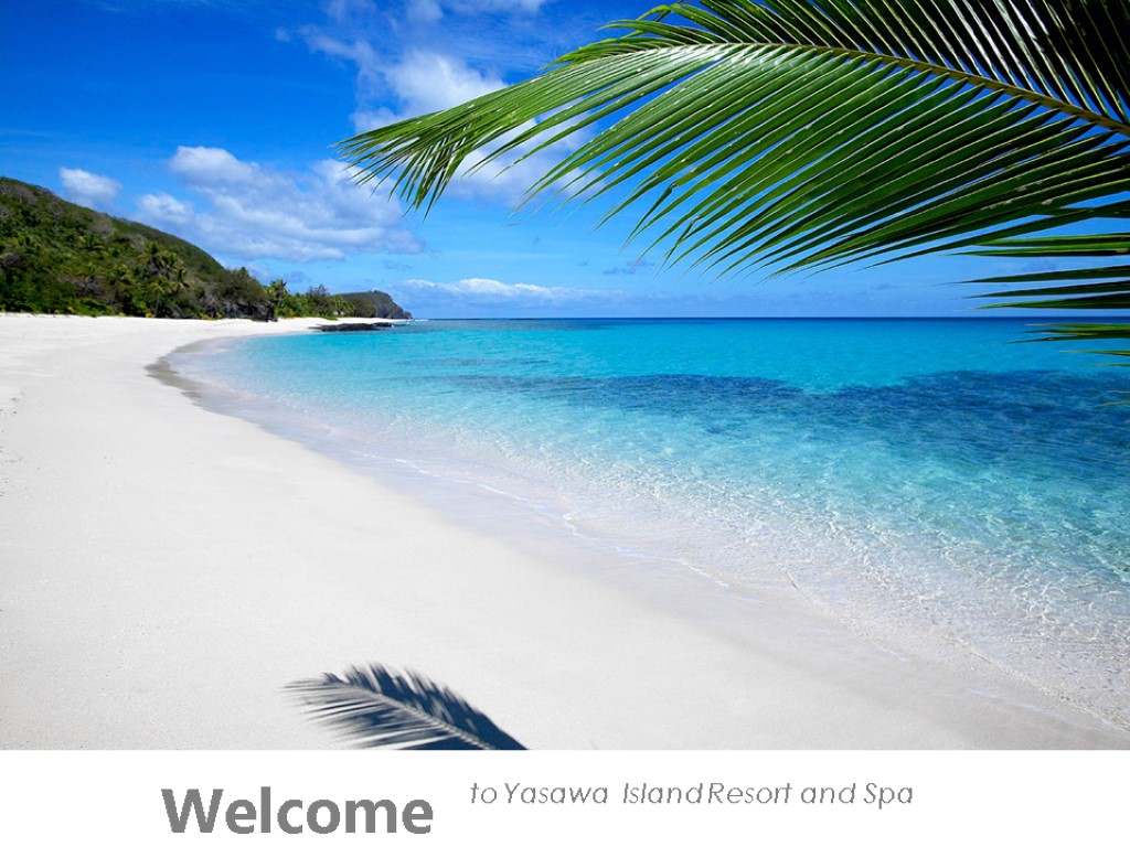 Welcome to Yasawa Island Resort and Spa